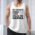 My Favorite Baseball Player Calls Me Gamma Men Tank Top My Favorite Baseball Player Calls Me Gamma Men Tank Top