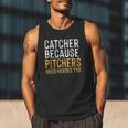 Catcher Because Pitchers Need Heroes Too Baseball Team Men Tank Top Catcher Because Pitchers Need Heroes Too Baseball Team Men Tank Top