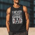 I Never Dreamed I'd Grow Up To Be a Super Sexy Baseball Dads Men Tank Top I Never Dreamed I'd Grow Up To Be a Super Sexy Baseball Dads Men Tank Top