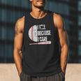 Humor Baseball Fan I Yell Because I Care Baseball Dad Men Tank Top