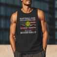 Softball Dad Like a Baseball Dad But Bigger Balls Father Day Men Tank Top Softball Dad Like a Baseball Dad But Bigger Balls Father Day Men Tank Top