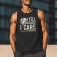 I Yell Because I Care Baseball Dad Humor Men Tank Top
