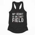 My Heart Is On That Field Baseball Softball Dad Father Flowy Tank My Heart Is On That Field Baseball Softball Dad Father Flowy Tank