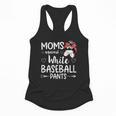 Moms Against White Baseball Pants For a Baseball Mom Flowy Tank Moms Against White Baseball Pants For a Baseball Mom Flowy Tank