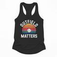 Outfield Matters Baseball Outfielder Athlete Sports Flowy Tank Outfield Matters Baseball Outfielder Athlete Sports Flowy Tank
