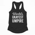 Worlds Okayest Umpire Sarcastic Baseball Game Official Flowy Tank