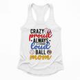 Crazy Proud Always Loud Ball Mom Volleyball Baseball Mom Flowy Tank Crazy Proud Always Loud Ball Mom Volleyball Baseball Mom Flowy Tank