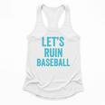 Let's Ruin Baseball Baseball Humor Sarcastic Baseball Premium Tri-Blend Flowy Tank Let's Ruin Baseball Baseball Humor Sarcastic Baseball Premium Tri-Blend Flowy Tank