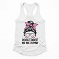 In October We Wear Pink Baseball Mom Messy Bun Breast Cancer Flowy Tank In October We Wear Pink Baseball Mom Messy Bun Breast Cancer Flowy Tank