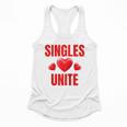 Singles Unite Valentines Day Humor For Singles Raglan Baseball Tee Flowy Tank Singles Unite Valentines Day Humor For Singles Raglan Baseball Tee Flowy Tank