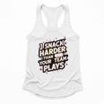 I Snack Harder Than Your Team Plays Baseball Mom Flowy Tank I Snack Harder Than Your Team Plays Baseball Mom Flowy Tank