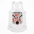 I Teach Kids To Hit And Steal Baseball Softball Coach Premium Tri-Blend Flowy Tank I Teach Kids To Hit And Steal Baseball Softball Coach Premium Tri-Blend Flowy Tank