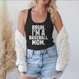 Sarcastic Bruh Baseball Mom Fan Gear For Mama Life Flowy Tank