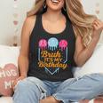 Bruh It's My Birthday Ice Cream Drip Baseball Birthday Flowy Tank Bruh It's My Birthday Ice Cream Drip Baseball Birthday Flowy Tank