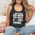 Might As Well Go Win The Whole Thing Baseball Apparel Flowy Tank Might As Well Go Win The Whole Thing Baseball Apparel Flowy Tank