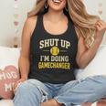 Shut Up I'm Doing Gamechanger Baseball Softball Cheer Flowy Tank Shut Up I'm Doing Gamechanger Baseball Softball Cheer Flowy Tank