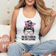 In October We Wear Pink Baseball Mom Messy Bun Breast Cancer Flowy Tank In October We Wear Pink Baseball Mom Messy Bun Breast Cancer Flowy Tank