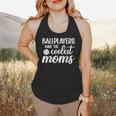 Ballplayers Have The Coolest Moms Baseball Mom Flowy Tank