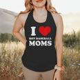 I Love Hot Baseball Moms I Heart Baseball Moms Flowy Tank
