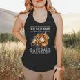 Never Underestimate An Old Man Who Still Plays Baseball Flowy Tank Never Underestimate An Old Man Who Still Plays Baseball Flowy Tank