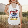Crazy Proud Always Loud Ball Mom Volleyball Baseball Mom Flowy Tank Crazy Proud Always Loud Ball Mom Volleyball Baseball Mom Flowy Tank