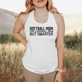 Softball Mom Like A Baseball Mom But Smarter Flowy Tank Softball Mom Like A Baseball Mom But Smarter Flowy Tank