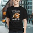 Never Underestimate An Old Man Who Still Plays Baseball Graphic Youth