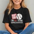 Don't Ask I'm Not Doing Gamechanger Sarcastic Baseball Quote Graphic Youth