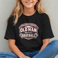 Never Underestimate An Old Man Who Plays Baseball Graphic Youth