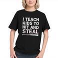 I Teach Kids To Hit And Steal Baseball Coach Sport Lover Men Graphic Youth I Teach Kids To Hit And Steal Baseball Coach Sport Lover Men Graphic Youth