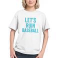 Let's Ruin Baseball Baseball Humor Sarcastic Baseball Premium Tri-Blend Graphic Youth Let's Ruin Baseball Baseball Humor Sarcastic Baseball Premium Tri-Blend Graphic Youth