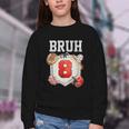 Bruh I'm 8 Baseball 8th Birthday Sports 8 Year Old Boy Youth Crewneck Sweatshirt Bruh I'm 8 Baseball 8th Birthday Sports 8 Year Old Boy Youth Crewneck Sweatshirt