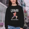 If You Can’t Handle Lacrosse Then Go Play Baseball Youth Crewneck Sweatshirt
