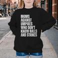 Women's Moms Against Umpires Parents Mom Baseball Sarcastic Youth Crewneck Sweatshirt Women's Moms Against Umpires Parents Mom Baseball Sarcastic Youth Crewneck Sweatshirt