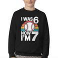 I Was 6 Now Im 7 Baseball Birthday Age 7 Youth Crewneck Sweatshirt