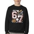6 Year Old Birthday 67 Trend Baseball Now I’m 6 Next Year 7 Youth Crewneck Sweatshirt 6 Year Old Birthday 67 Trend Baseball Now I’m 6 Next Year 7 Youth Crewneck Sweatshirt
