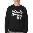 Baseball 6 7 Bruh Number 67 Six Seven Meme Boys Kids Youth Crewneck Sweatshirt Baseball 6 7 Bruh Number 67 Six Seven Meme Boys Kids Youth Crewneck Sweatshirt