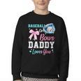 Baseball Or Bows Your Daddy Loves You Gender Reveal Matching Youth Crewneck Sweatshirt Baseball Or Bows Your Daddy Loves You Gender Reveal Matching Youth Crewneck Sweatshirt