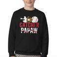 Baseball Catcher Papaw Proud Papaw Of A Baseball Catcher Youth Crewneck Sweatshirt