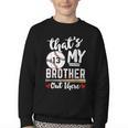 Baseball Jersey Number 13 That's My Brother Out There Youth Crewneck Sweatshirt Baseball Jersey Number 13 That's My Brother Out There Youth Crewneck Sweatshirt