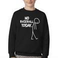 Baseball Lover Sad Stick No Baseball Today Youth Crewneck Sweatshirt Baseball Lover Sad Stick No Baseball Today Youth Crewneck Sweatshirt