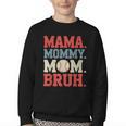 Mama Mommy Mom Bruh Baseball For Women Grandma Mother's Day Youth Crewneck Sweatshirt Mama Mommy Mom Bruh Baseball For Women Grandma Mother's Day Youth Crewneck Sweatshirt