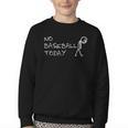 No Baseball Today Sad Stickman Sports Fan Youth Crewneck Sweatshirt