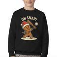 Oh Snap Gingerbreadman Baseball Christmas Men Boys Toddlers Youth Crewneck Sweatshirt Oh Snap Gingerbreadman Baseball Christmas Men Boys Toddlers Youth Crewneck Sweatshirt