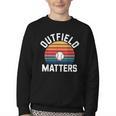 Outfield Matters Baseball Outfielder Athlete Sports Youth Crewneck Sweatshirt Outfield Matters Baseball Outfielder Athlete Sports Youth Crewneck Sweatshirt