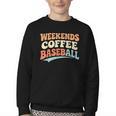 Weekends Coffee Baseball Retro Vibes Youth Crewneck Sweatshirt Weekends Coffee Baseball Retro Vibes Youth Crewneck Sweatshirt