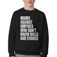 Women's Moms Against Umpires Parents Mom Baseball Sarcastic Youth Crewneck Sweatshirt Women's Moms Against Umpires Parents Mom Baseball Sarcastic Youth Crewneck Sweatshirt