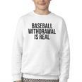 Vintage Baseball Withdrawal Is Real Premium Tri-Blend Youth Crewneck Sweatshirt Vintage Baseball Withdrawal Is Real Premium Tri-Blend Youth Crewneck Sweatshirt