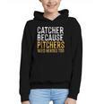 Catcher Because Pitchers Need Heroes Too Baseball Team Graphic Youth Hoodie Catcher Because Pitchers Need Heroes Too Baseball Team Graphic Youth Hoodie