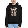 Women's Six Seven 67 Bruh 6 7 Happy Pi Day Baseball Be Irrational Graphic Youth Hoodie Women's Six Seven 67 Bruh 6 7 Happy Pi Day Baseball Be Irrational Graphic Youth Hoodie